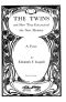 [Gutenberg 55154] • The Twins, and How They Entertained the New Minister: A Farce